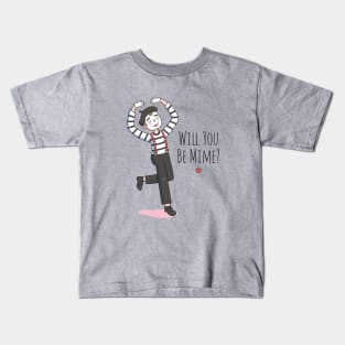 Will You Be Mime, Cute Valentines Day Pun Kids T-Shirt